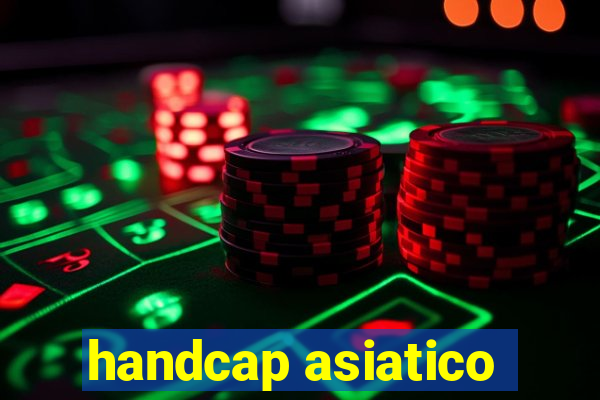 handcap asiatico